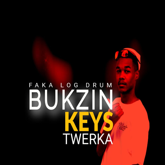 Bukzin Keyz - Twerka 4.0(african music)