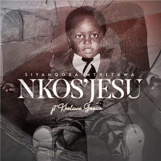 Siyanqoba - Nkos'uJesu