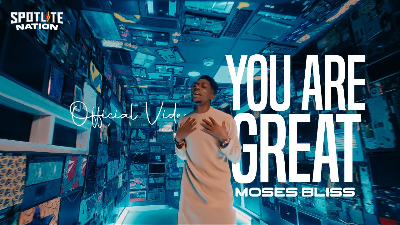 Moses Bliss - You Are Great x Festizie, Neeja, Chizie, Son Music & Ajay Asika