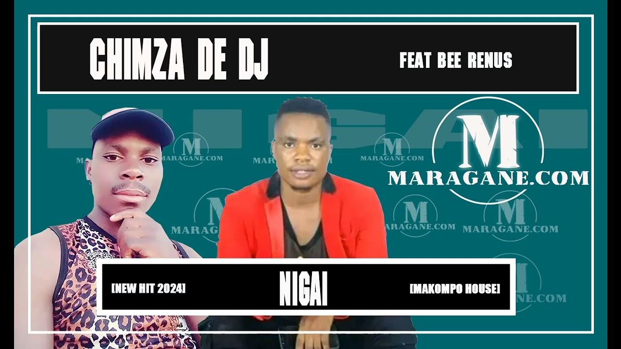 Chimza De Dj - Nigai