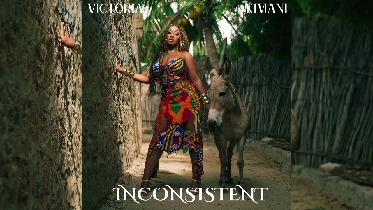 Victoria Kimani - Inconsistent