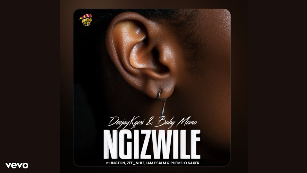 DeejayKgosi - Ngizwile Full Audio