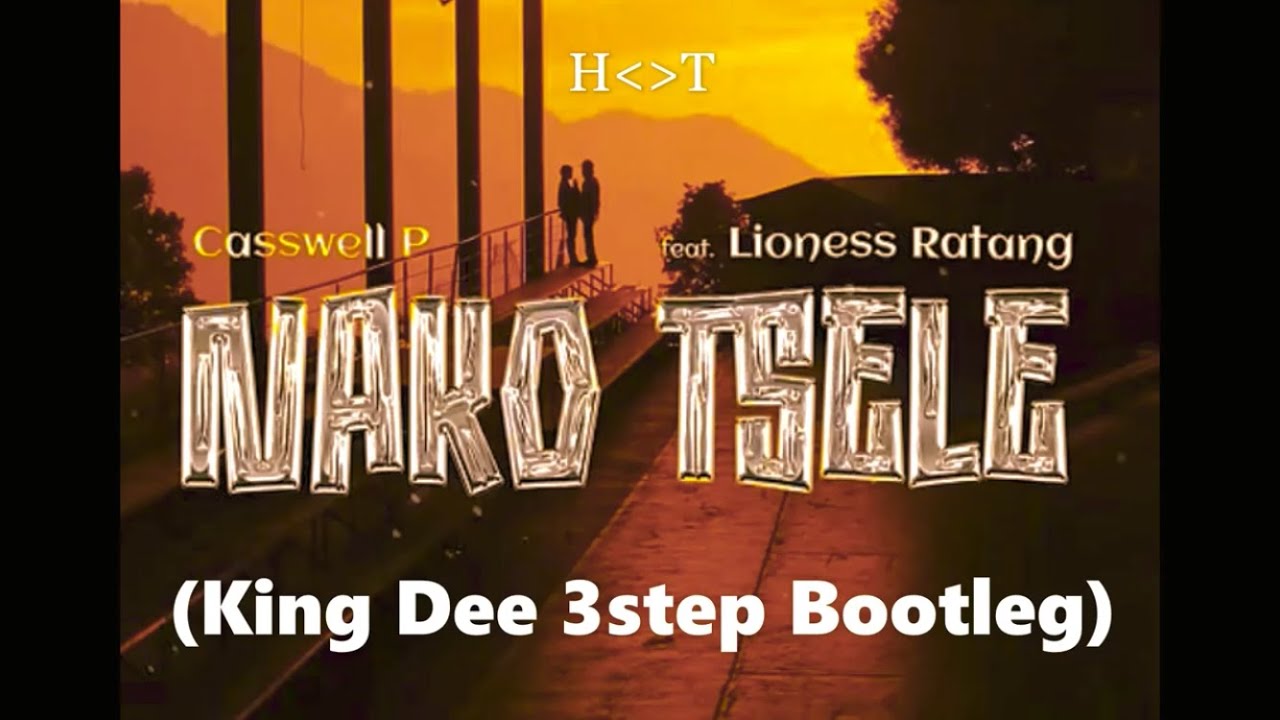 Casswell P - Nako Tsele King Dee 3step Bootleg