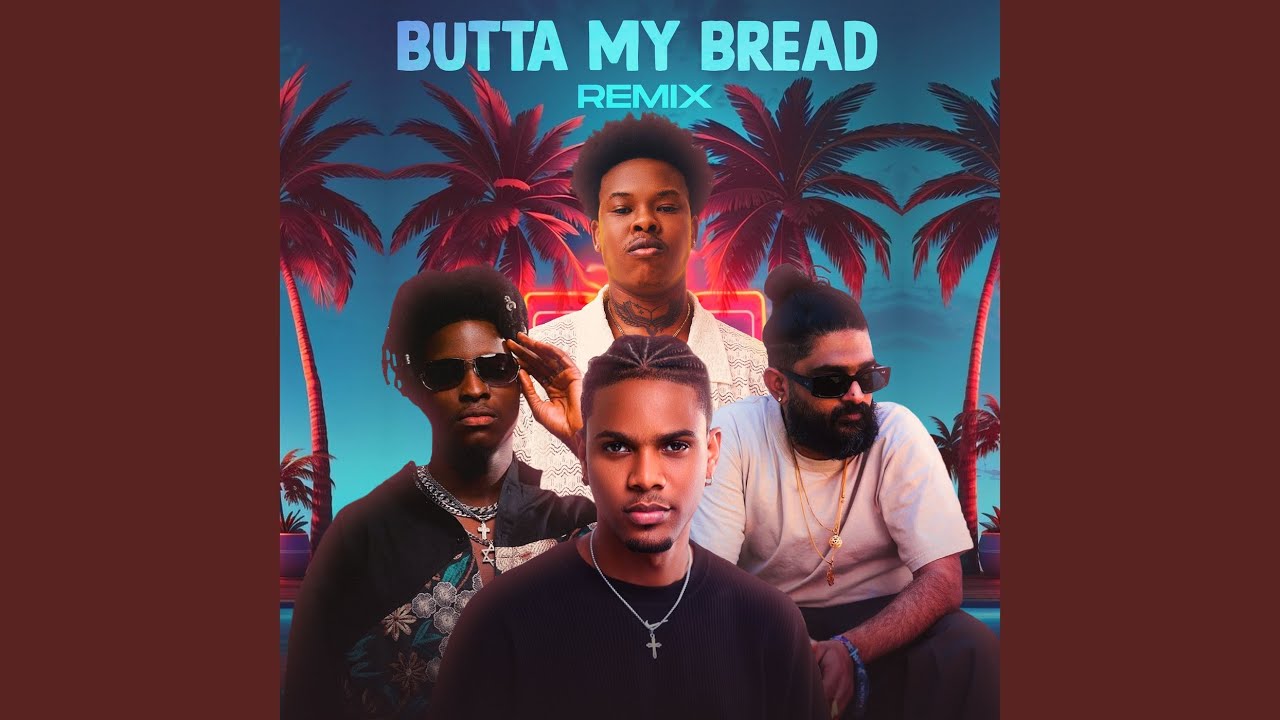 Butta My Bread (Remix)