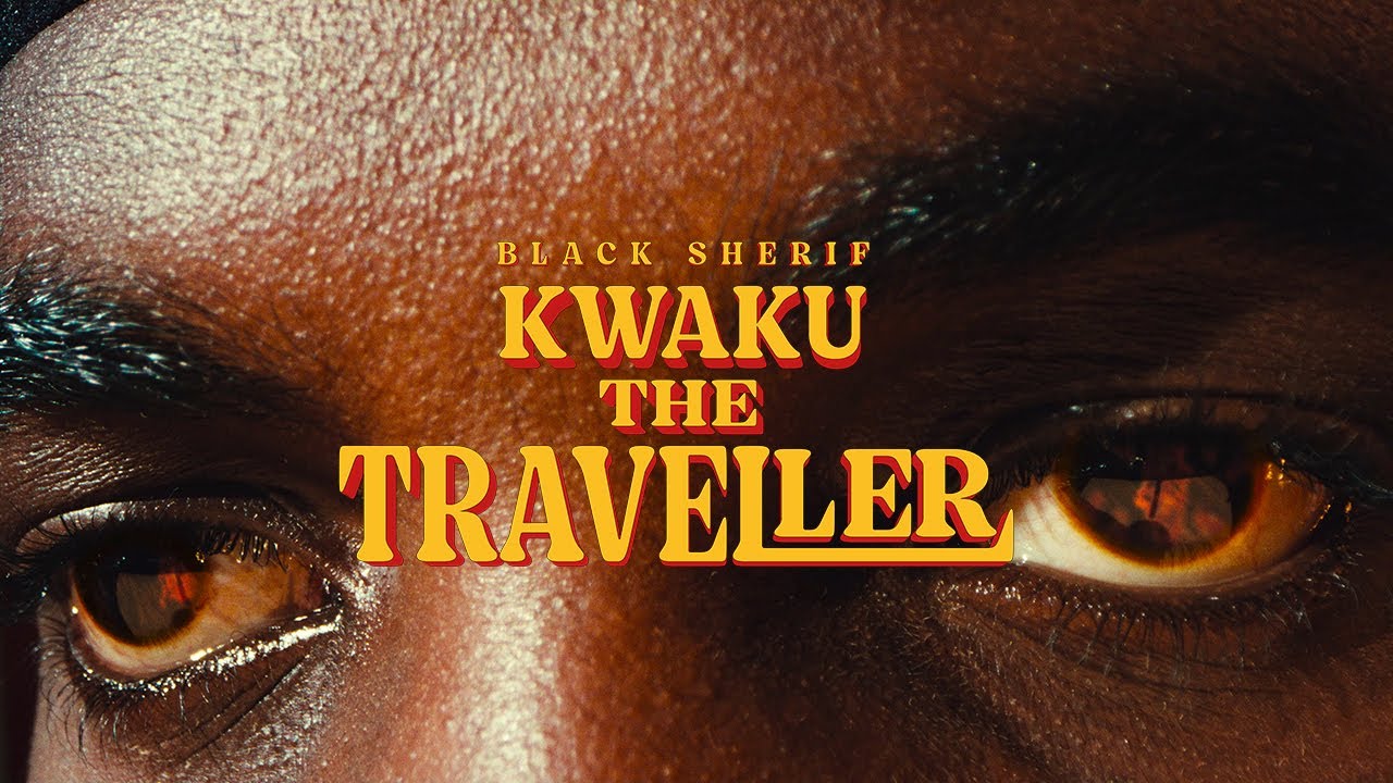 Black Sherif - Kwaku the Traveller