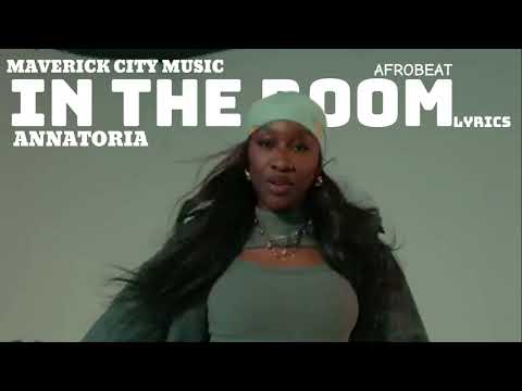 Maverick City Music Feat. Annatoria - In The Room (afro Beat Version) | Lyric Video