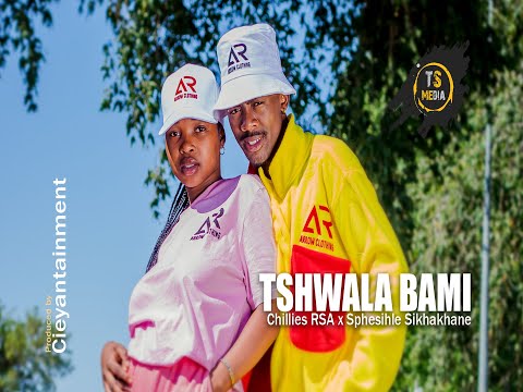 Chillies RSA   Tshwala bami ft  Sphesihle Skhakhane  Official Music Video