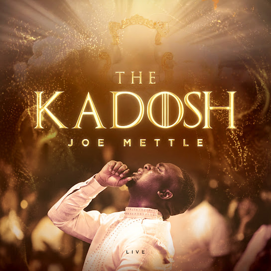 Joe Mettle - Kadosh