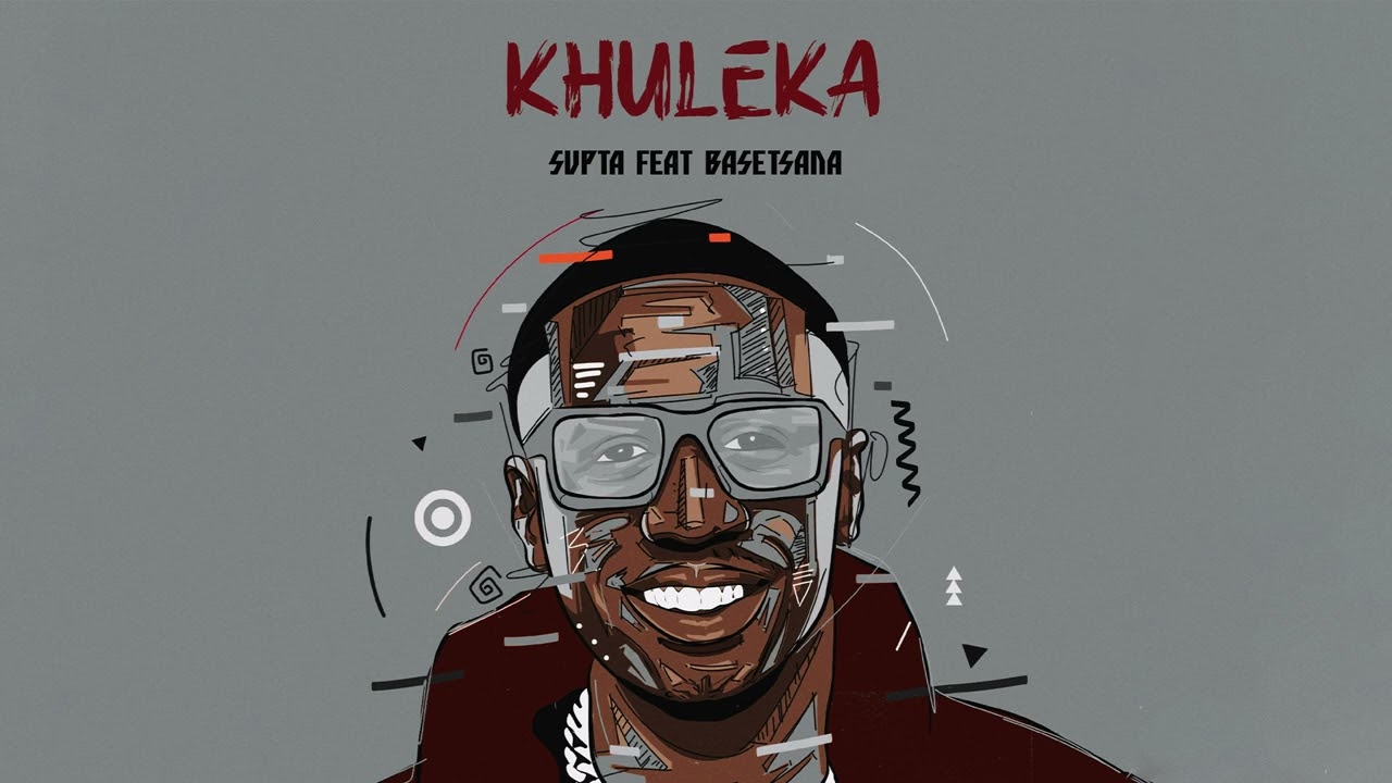 SUPTA - Khuleka feat. Basetsana [Official Audio]