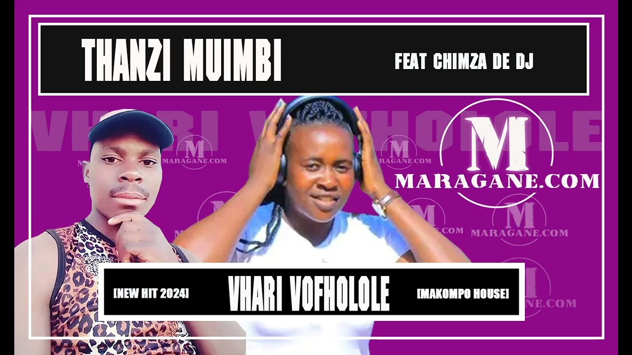 Thanzi Muimbi x Chimza De Dj  -  Vhari Vofholole  - {Official Audio}