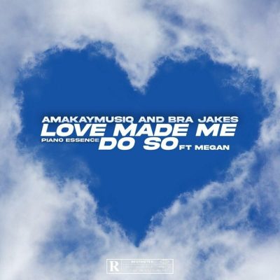 AmaKay MusiQ Love Made Me Do So Mp3 Download