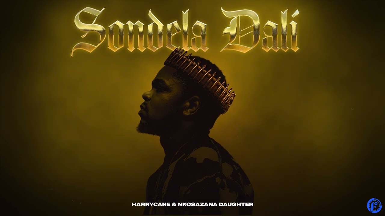 HarryCane – Sondela Dali Ft. Nkosazana Daughter