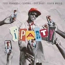 Toby Franco – i'party Ft CowBoii, OHP SAGE & QuayR Musiq