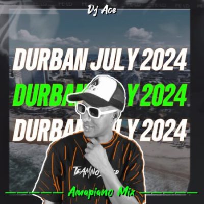 DJ Ace Durban July 2024 Mix Download