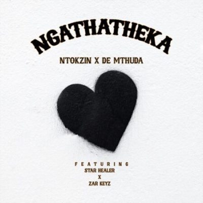 Ntokzin Ngathatheka Mp3 Download