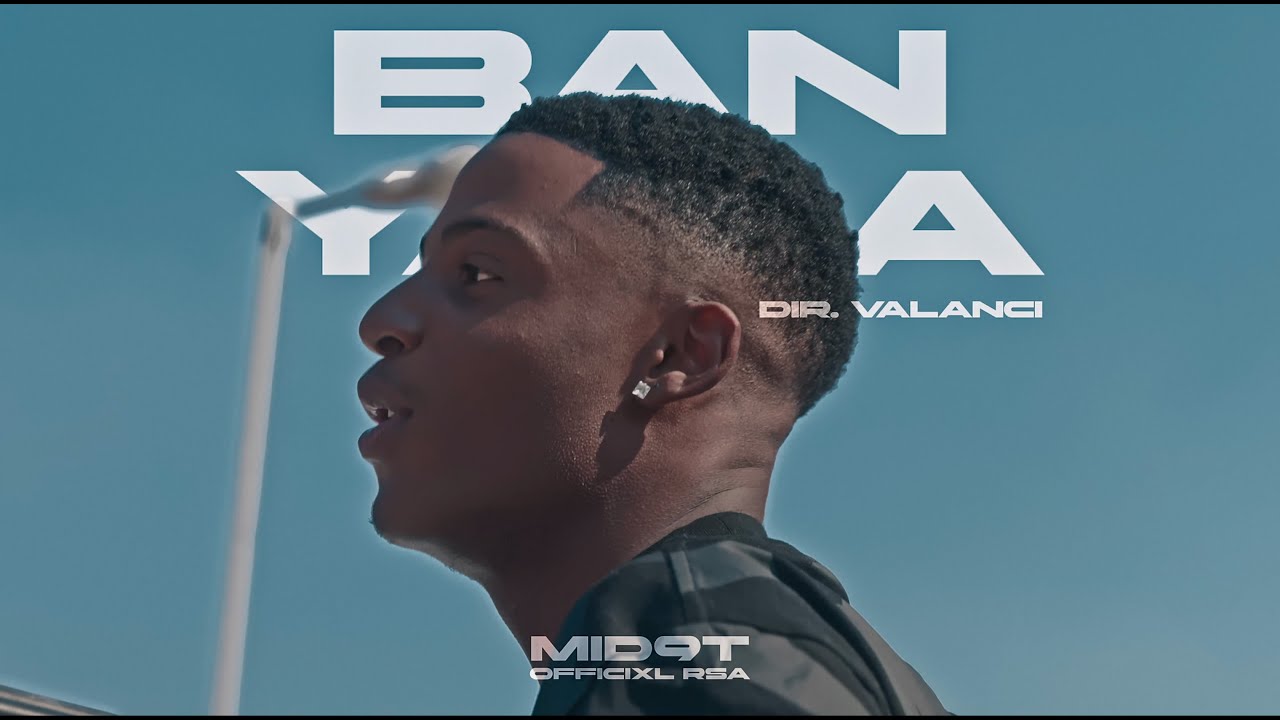 Mid9t x Officixl RSA - Banyana (Official Music Video)