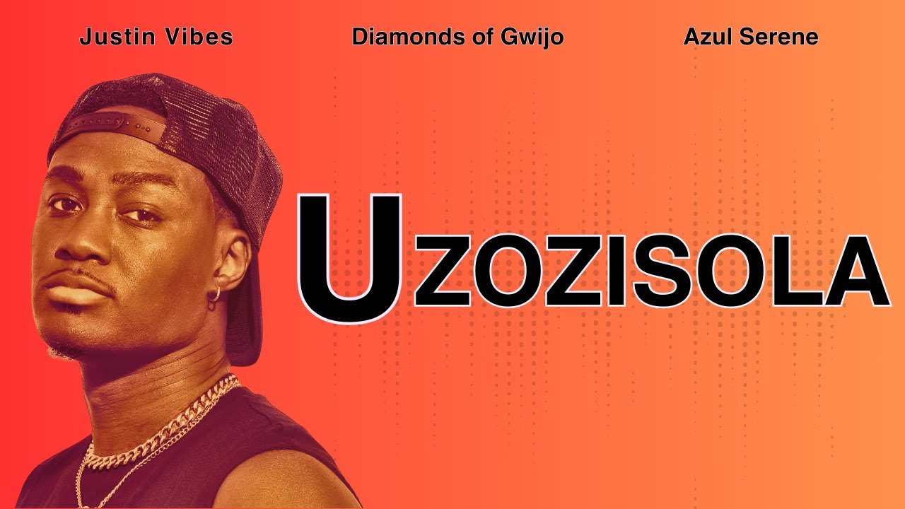 Justin Vibes - Uzozisola (You'll Regret It) ft. Diamonds of Gwijo x Azul Serene [Official Video]