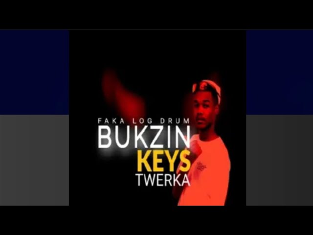 Bukzin Keys - Twerka 4.0 (Official Audio)