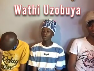 Pistole Gwijo – Wathi Uzobuya (Gwijo) | Lyrics