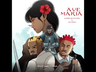 Ajebo Hustlers – Ave Maria