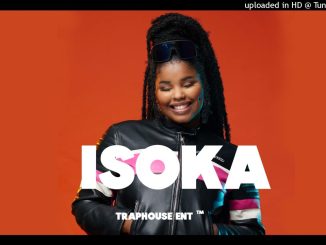 Traphouse Entertainment – Kabza De Small, Dj Maphorisa, Mawhoo ft boohle & Nkosazana Daughter - "Isoka" Amapiano Type Beat