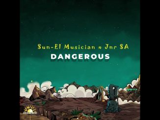 Sun-El Musician – Sun-EL Musician, Jnr SA - Dangerous [Section Five Vox] (Extended)