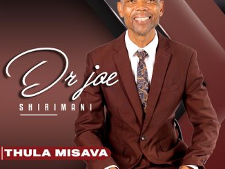 Dr Joe Shirimani – Thula Misava Mix