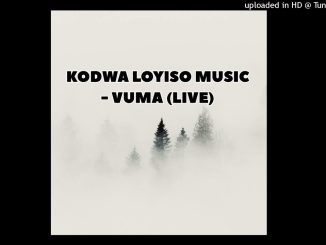 KODWA LOYISO MUSIC – KODWA LOYISO - VUMA (LIVE)