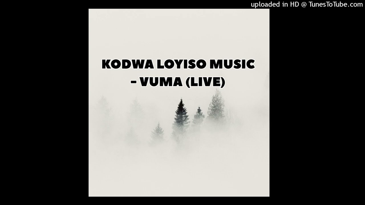 KODWA LOYISO - VUMA (LIVE) Download Mp3