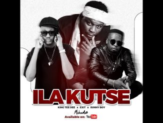 King Tee Dee – KING TEE DEE  feat EXIT & SUNNY BOY - ILA KUTSE