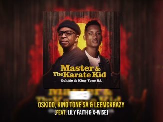 Oskidoibelieve – Oskido, KingTone SA & LeeMcKrazy - Khotha(Feat. LilyFaith & X-Wise) [Official Audio]