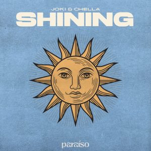 Joki Ft Chella – Shining
