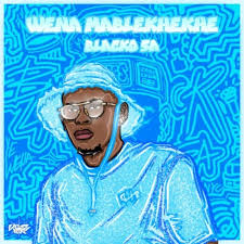 Blacko SA – Wena Mablekhekhe: New Album 2025