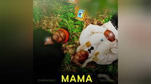 Dj Cymphonic - Mama ft. Dolphin