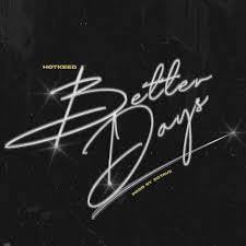Hotkeed - Better Days