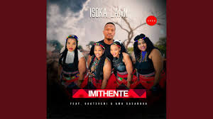 Imithente - Isoka Lami