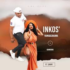 Inkos’yamagcokama & Simmy – Ba Wrong