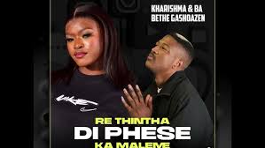 Kharishma & Ba Bethe Gashoazen - Re Thintha Di Phese