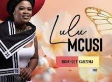 Lulu Mcusi – Ngikhule kanzima