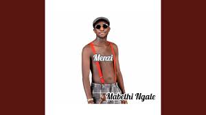 Menzi - Mabethi Ngale