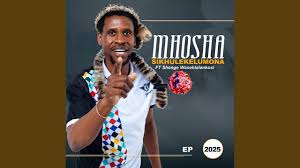 Mhosha - Sikhulekela umona New Album 2025
