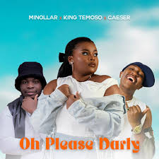 Minollar - Oh Please Darly (feat. King Temoso & Caeser)