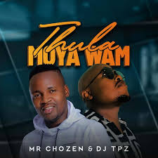 Mr Chozen & Dj TPZ - Thula Moya Wam