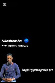 Ngixolele – Mntanami Nkeshemba