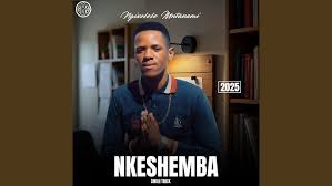 Nkeshemba - Ngicela Ungixolele