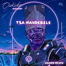 Oskido - Tsa Ma Ndebele (feat. Candy Tsamandebele) (Manoo Extended Remix)