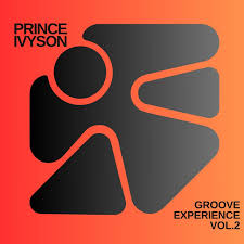 Prince Ivyson – Groove Experience, Vol. 2