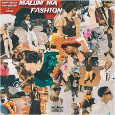 SKMATOBELA MSHAYWASO FT SASTII - MALUM MA FASHION