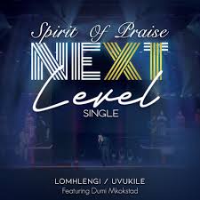 Spirit Of Praise & Dumi Mkokstad – Lomhlengi / Uvukile (Live)