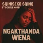 Sqiniseko SqinQ - Ngakthanda wena (Feat. Bontle Kgabi)